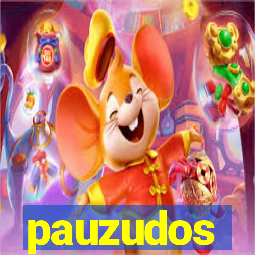 pauzudos