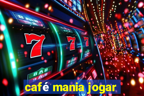 café mania jogar