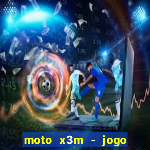 moto x3m - jogo de moto