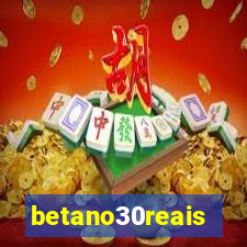 betano30reais