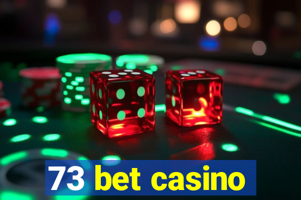 73 bet casino