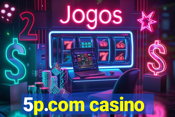 5p.com casino