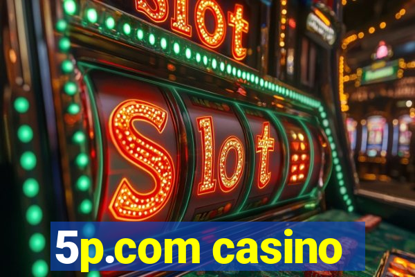 5p.com casino