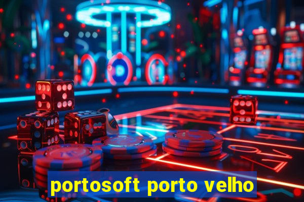 portosoft porto velho