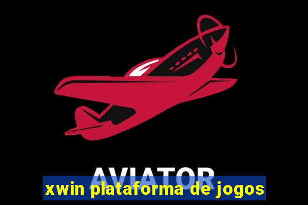 xwin plataforma de jogos