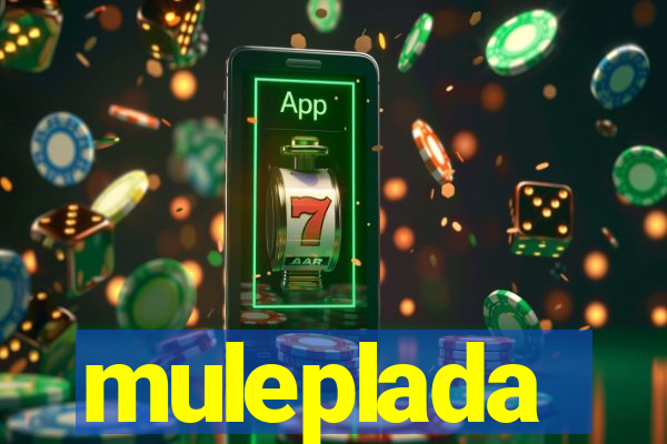 muleplada