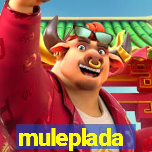 muleplada