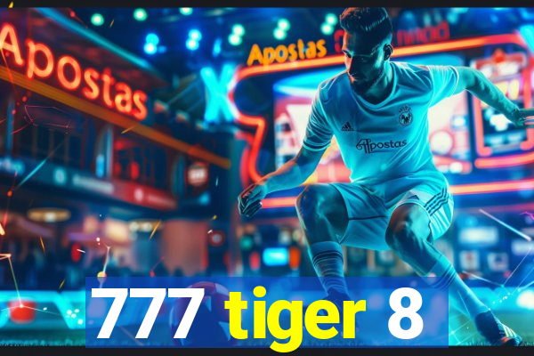 777 tiger 8