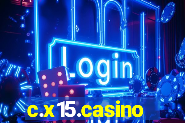 c.x15.casino