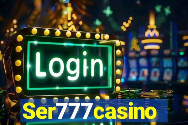 Ser777casino