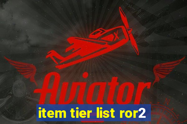 item tier list ror2