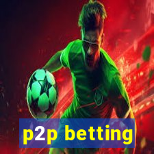 p2p betting