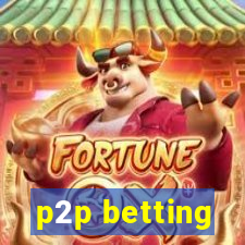 p2p betting