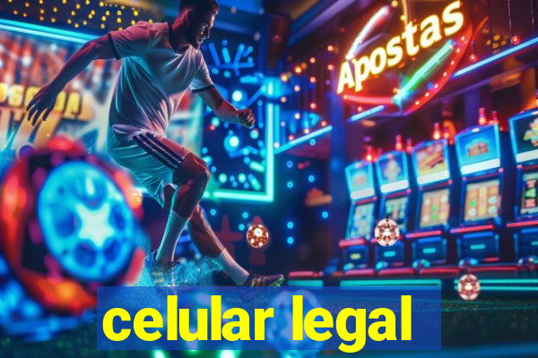 celular legal