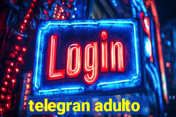 telegran adulto