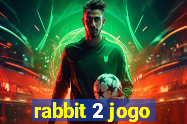 rabbit 2 jogo