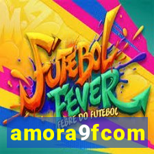 amora9fcom