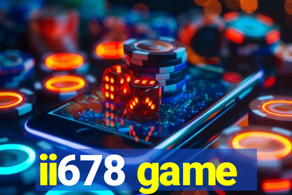 ii678 game