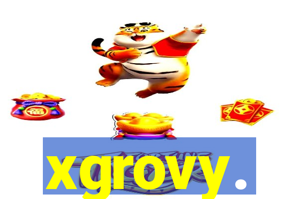 xgrovy.