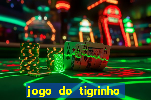 jogo do tigrinho com deposito de 5 reais