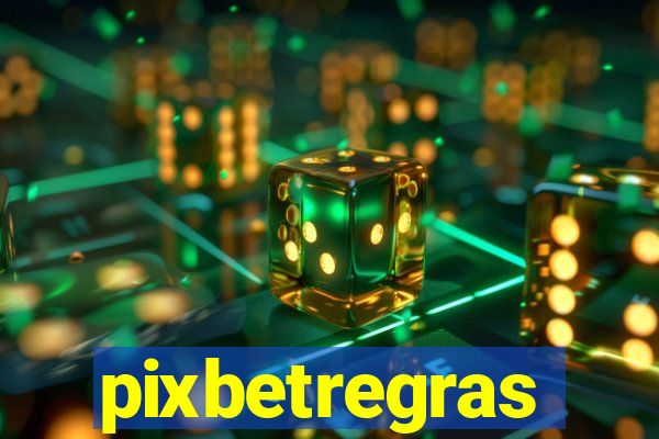 pixbetregras