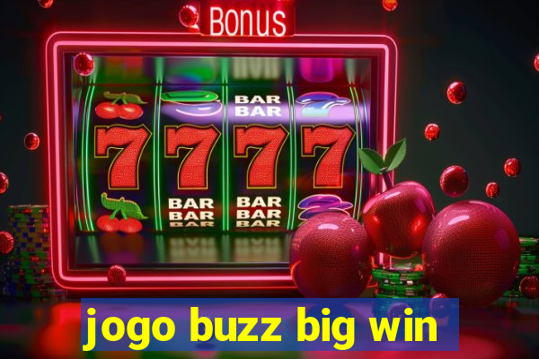 jogo buzz big win