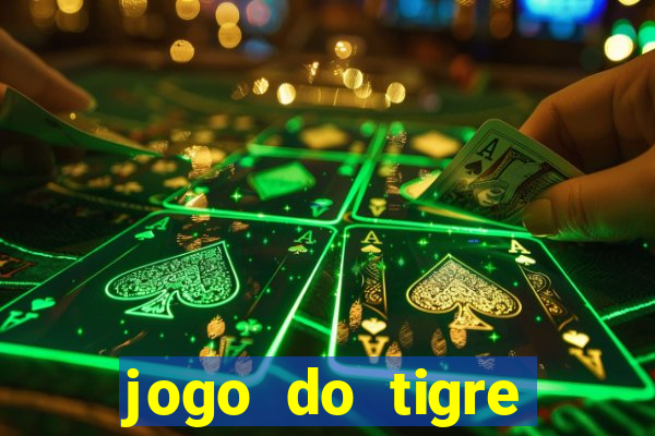 jogo do tigre gratis teste