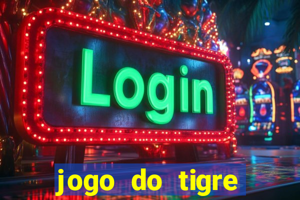 jogo do tigre gratis teste