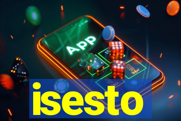 isesto