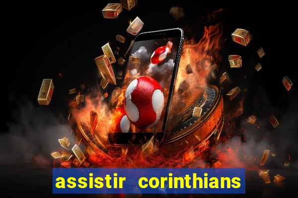 assistir corinthians x s o paulo futemax