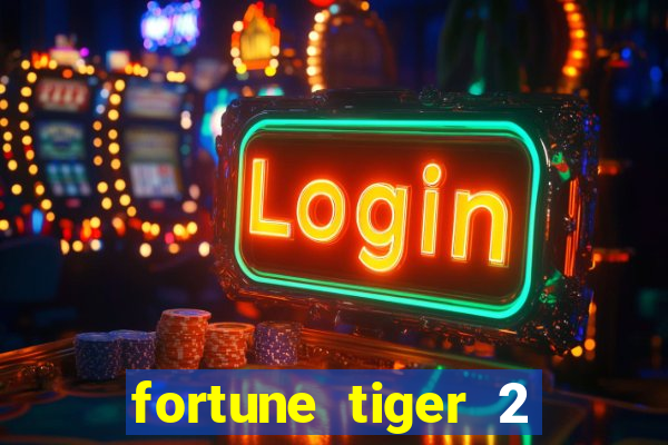 fortune tiger 2 demo free