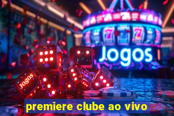 premiere clube ao vivo