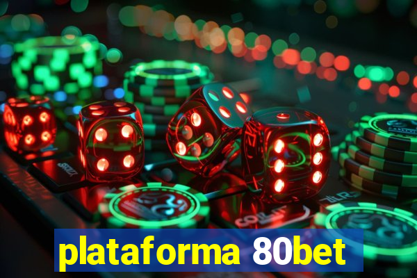 plataforma 80bet