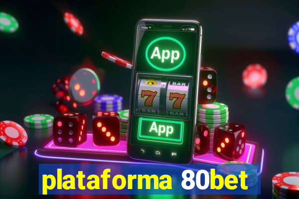 plataforma 80bet