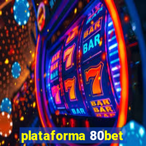 plataforma 80bet