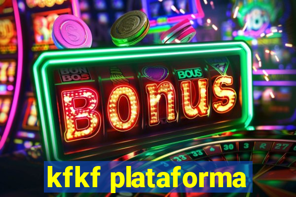 kfkf plataforma