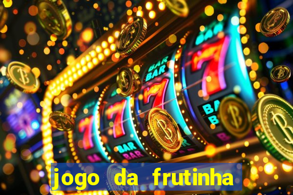 jogo da frutinha paga mesmo