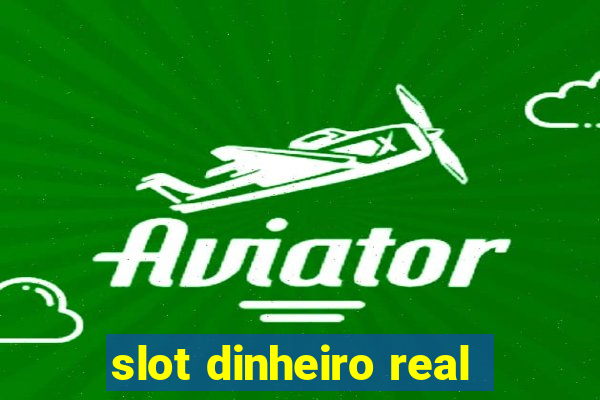 slot dinheiro real