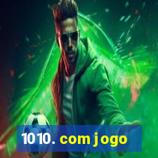 1010. com jogo