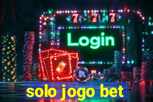 solo jogo bet