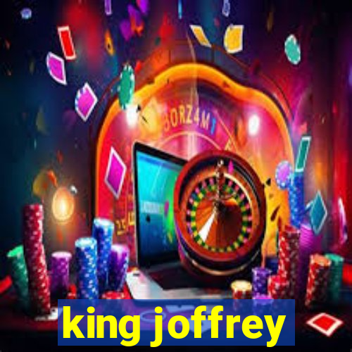 king joffrey