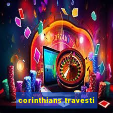 corinthians travesti