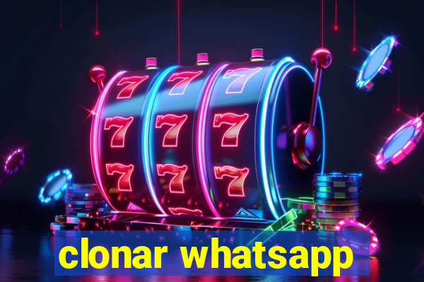 clonar whatsapp