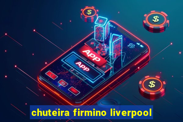 chuteira firmino liverpool