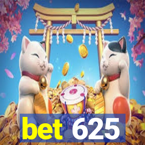 bet 625