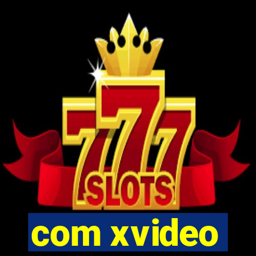 com xvideo