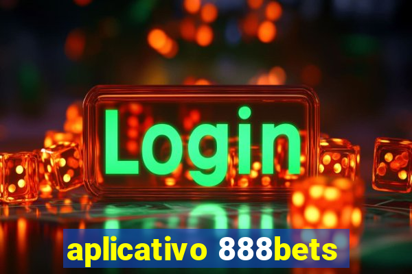 aplicativo 888bets