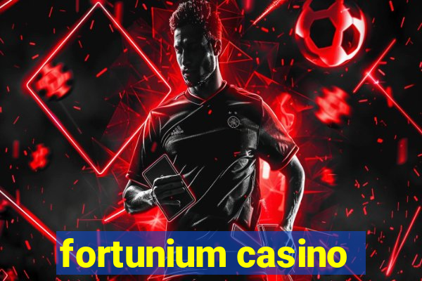 fortunium casino