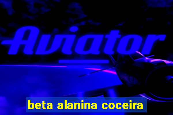 beta alanina coceira