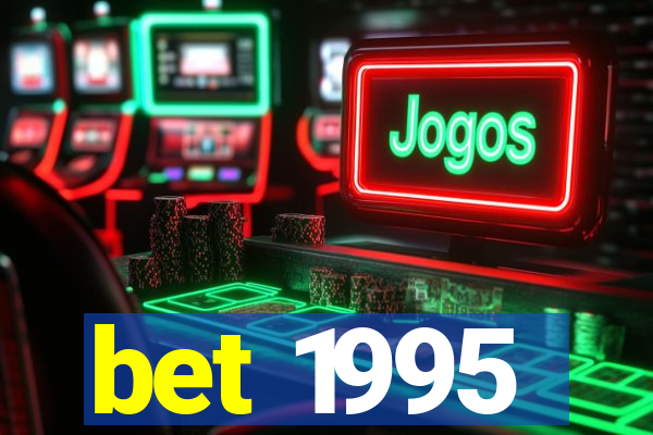 bet 1995